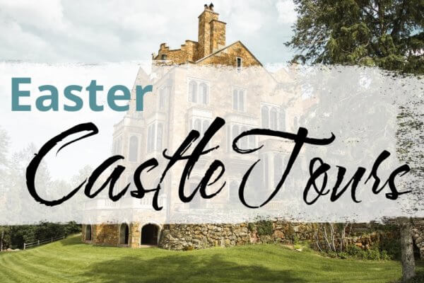 Easter Castle Tours