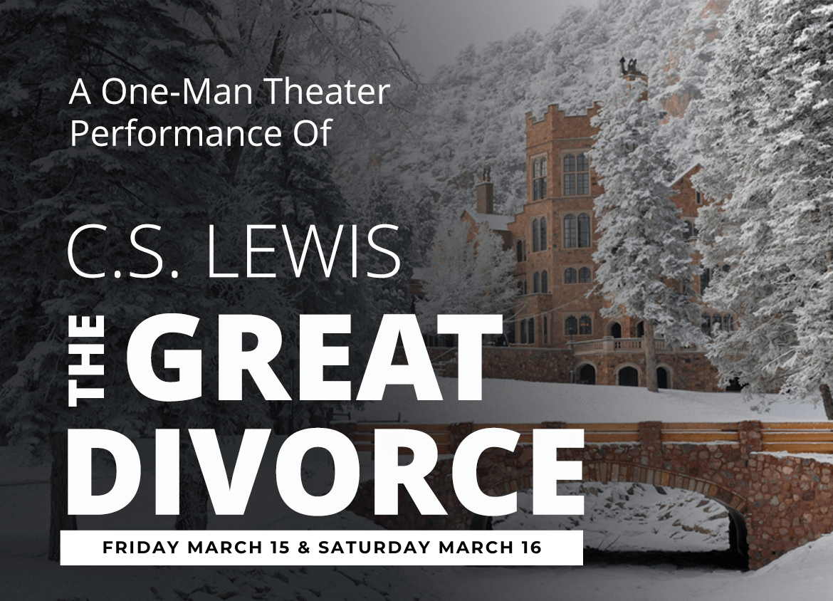 The Great Divorce March 15th 16th Glen Eyrie